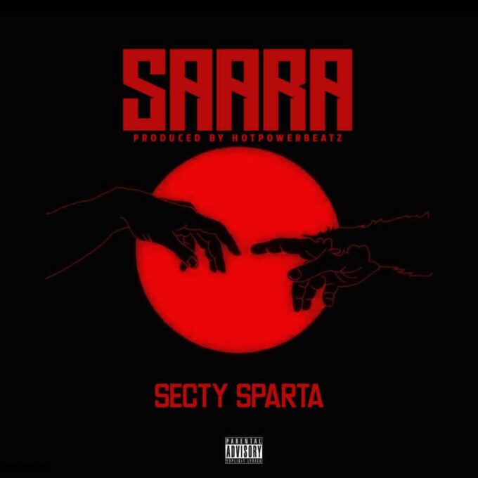 Secty Sparta - Saara (Prod by Hotpower Beatz)