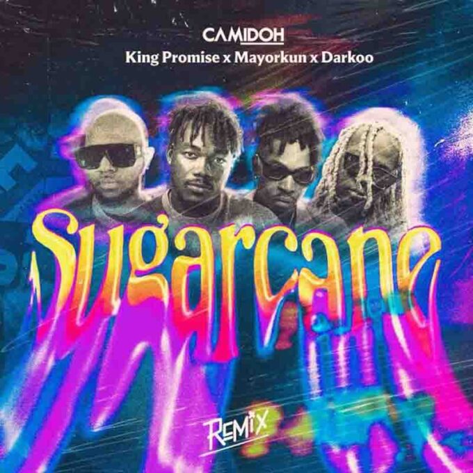 Camidoh - Sugarcane (Remix) Ft King Promise, Mayorkun & Darkoo (Prod. by Phantom)