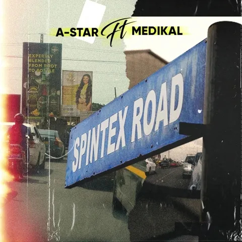 A-Star – Spintex Road Ft Medikal