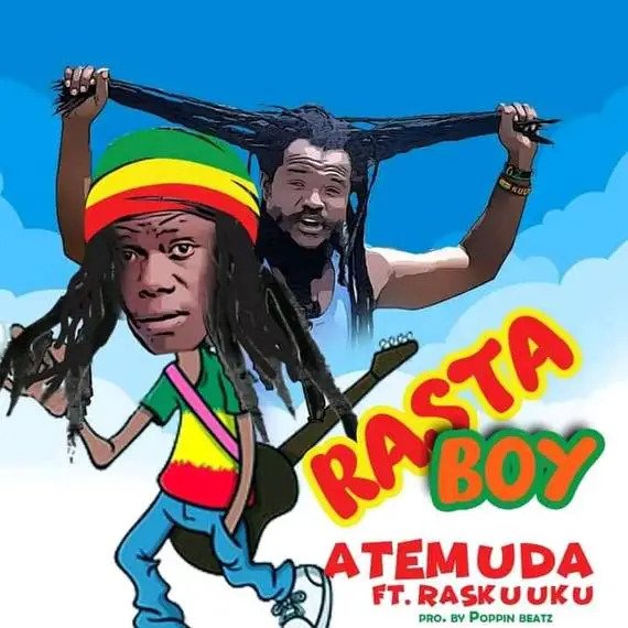 Atemuda - Rasta Boy Ft. Ras Kuuku (Prod By Poppin Beatz)