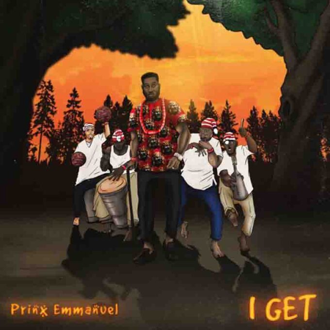 Prinx Emmanuel - I Get (Prod by coRektsound & Onyebeat)