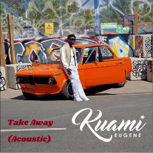 Kuami Eugene - Take Away (Acoustic)