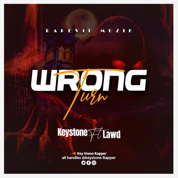 Key Stone Rapper - Wrong Turn Ft. Lawd