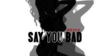 Skales – Say You Bad (Remix) ft. 1da Banton