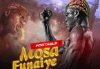 Portable - Mosa Funaiye (Prod. by T Code Magic Producer)