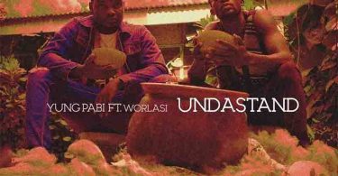 Yung Pabi - Undastand ft Worlasi