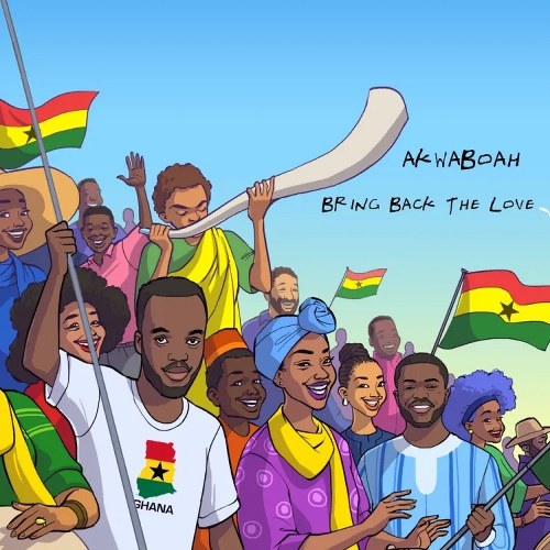 Akwaboah - Bring Back The Love (Prod by KC Beatz)