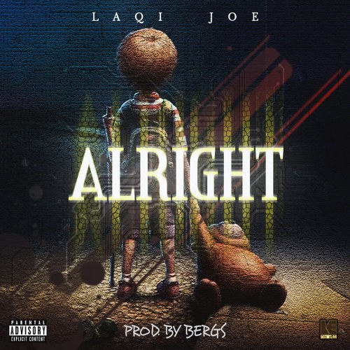 Laqi Joe - Alright (Prod. By Bergs)