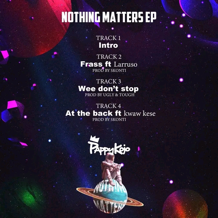Pappy Kojo – Nothing Matters (Full EP) Tracklist