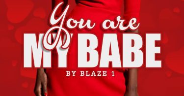 Blaze 1 - You Are My Babe (Prod by Murphy's Beatz)