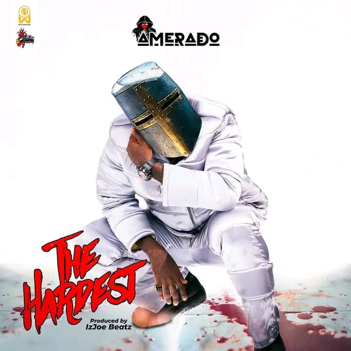 Amerado – The Hardest (Prod by ItzJoe Beatz)
