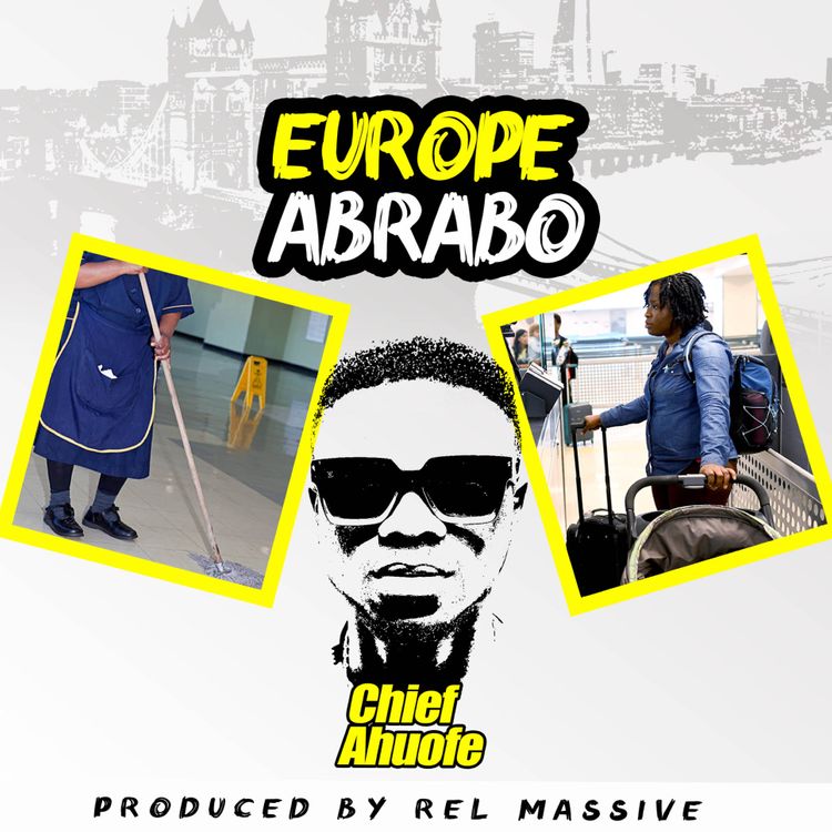 Chief Ahuofe - Europe Life (Prod By Rel Massive)