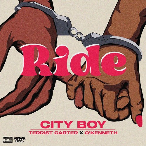 City Boy – Ride Ft. Terrist Carter & O’Kenneth (Prod by Fortune DJ)