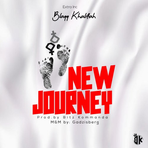 Blaqq Khalifah - New Journey (Prod by Bitz Kommanda)