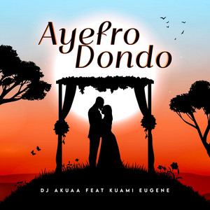 DJ Akuaa – Ayefro Dondoo Ft. Kuami Eugene