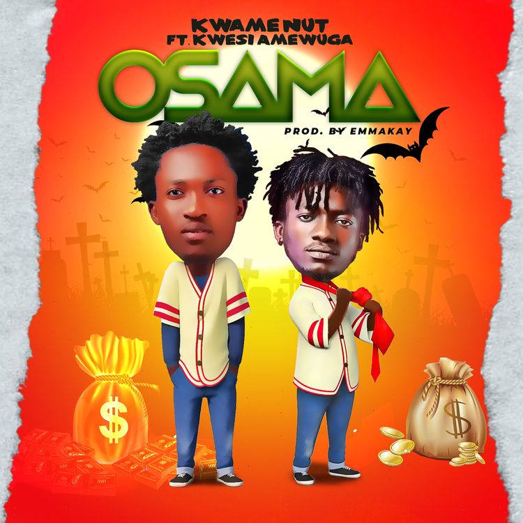 Kwame Nut – Osama Ft Kwesi Amewuga (Prod. by EmmaKay)