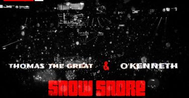Thomas The Great – Snow Snore Ft. O’Kenneth (Prod by Denzikbeatz)