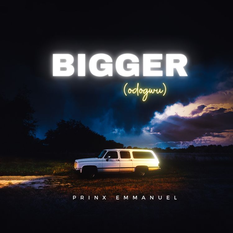 Prinx Emmanuel – Bigger (Odogwu) (Prod by coRektsound)