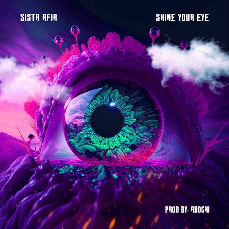 Sista Afia - Shine Your Eye (Prod by Abochi)