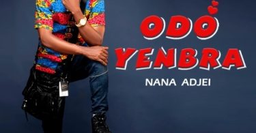 Nana Adjei - Odo Yenbra (Prod. by Okesie Beatz)