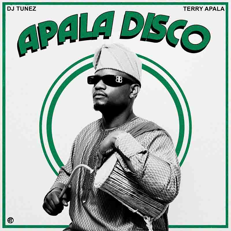 DJ Tunez – Apala Disco Ft Terry Apala