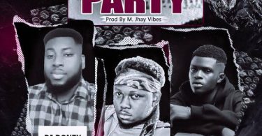 DJ Donzy - Party Ft. Aces & Kritikal (Prod. by M. Jhay Vibes)