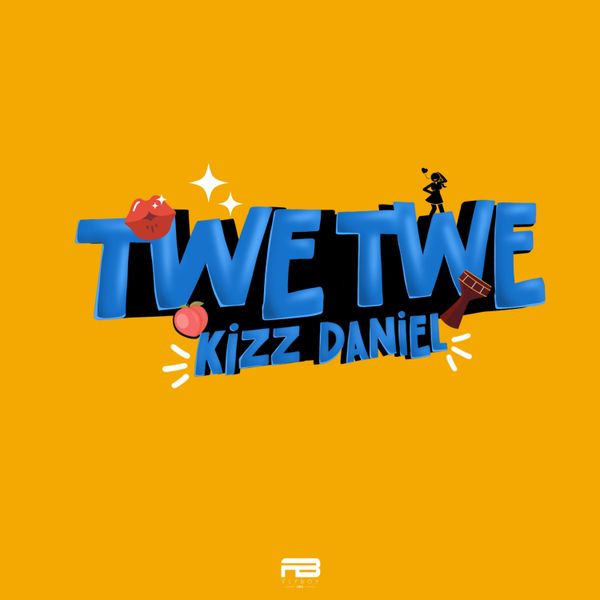 Kizz Daniel - Twe Twe (Prod by Killertunes & BlaiseBeatz)