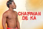 XFace Family – Chairman De Ka (Prod by Rooney Beatz)