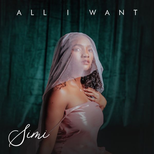 Simi – All I Want (Prod by Louddaaa)