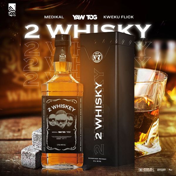 Yaw Tog – 2 Whiskey Ft. Medikal & Kweku Flick (Prod by Khendibeatz)