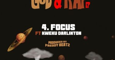Strongman - Focus Ft. Kweku Darlington (Prod. by Freddy Beatz)