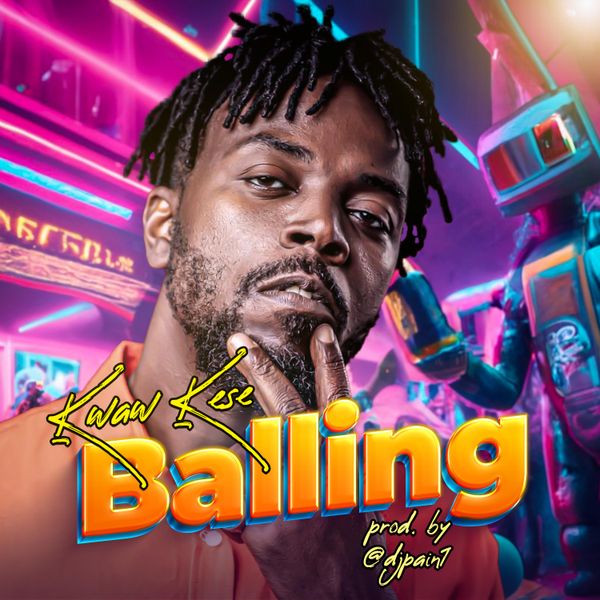 Kwaw Kese – Balling (Prod by DJ Pain 1)