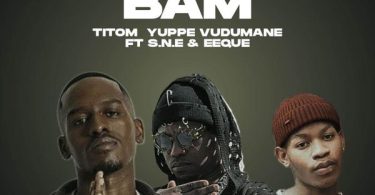 Vudumane - Tshwala Bam (Remix) Ft. TitoM, Yuppe, EeQue & S.N.E