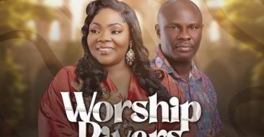 Celestine Donkor - Worship Rivers Ft. Uncle Ato (Prod by Richmond)