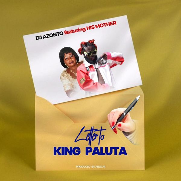 DJ Azonto – Letter To King Paluta Ft. His Mother (Prod by Abochi)