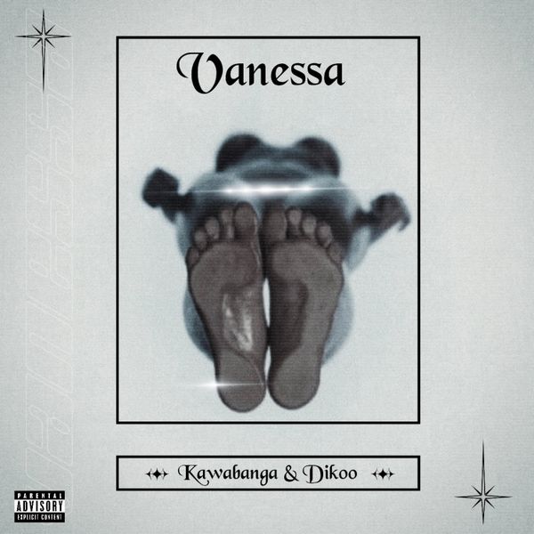 Kawabanga – Vanessa Ft. Dikoo (Prod by Stixx Tvaf & Dj Right)