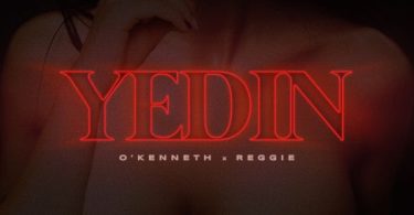 O’Kenneth – Yedin Ft Reggie