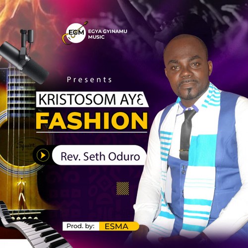 Rev. Seth Oduro – Kristosom Ay3 Fashion (Prod by ESMA)