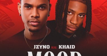 JZyNo – Mood Ft. Khaid