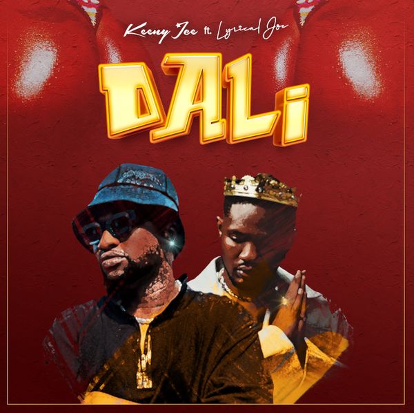 Keeny Ice – Dali Ft. Lyrical Joe (Prod by Hairlergbe & Phredxter)