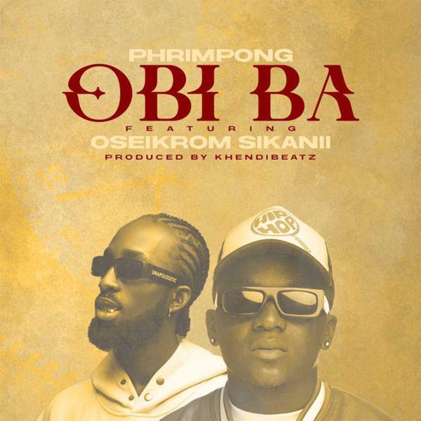 Phrimpong – Obi Ba Ft. Oseikrom Sikanii (Prod. By KhendiBeatz)