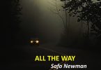 Safo Newman – All The Way (Prod by Qweccy Plus)