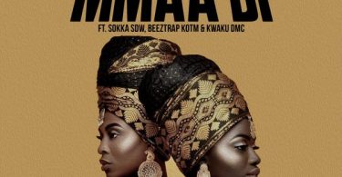 Skyface SDW – Mmaa Bi Ft. Sokka SDW, Beeztrap KOTM & Kwaku DMC