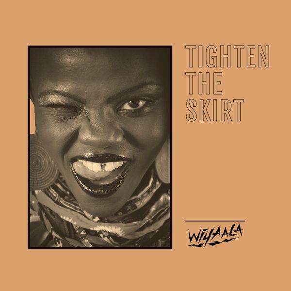 Wiyaala – Tighten The Skirt (Prod by Martin Gregory Smith)