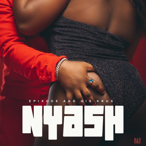 Epixode – Nyash Ft. His Krus