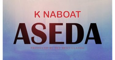 K Naboat - Aseda (Prod by Skybeat Classic)