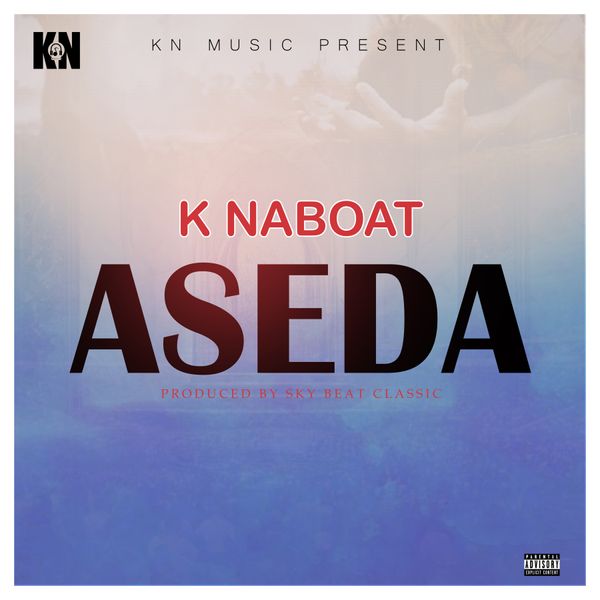 K Naboat - Aseda (Prod by Skybeat Classic)