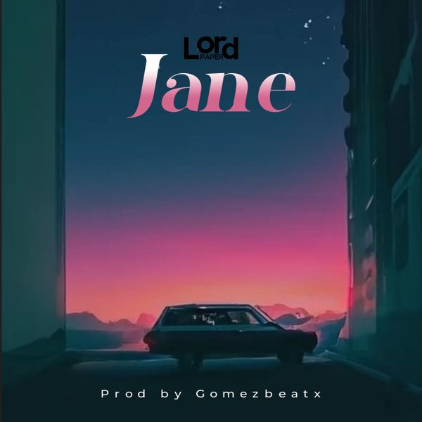 Lord Paper – Jane (Prod by Tito Marshall Gomez & GomezBeatx)