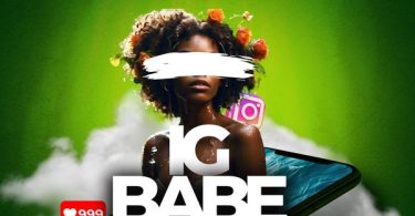 Nautyca – IG Babe Ft. Oseikrom Sikanii (Prod by Skybeatz)