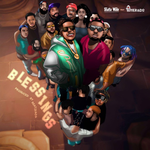 Shatta Wale – Blessings Ft. Amerado (Prod by Beatz Fada)